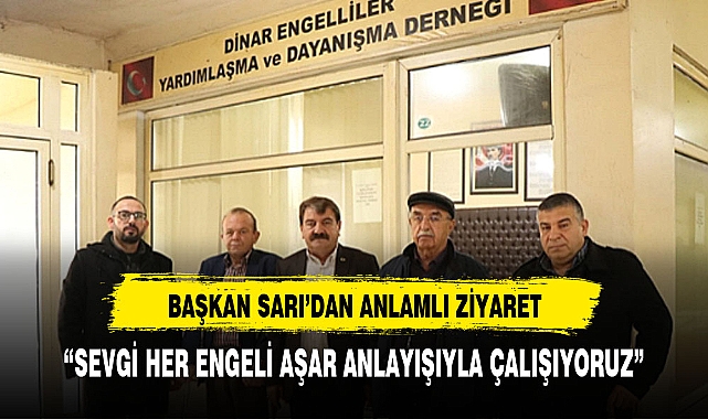 Başkan Sarı'dan anlamlı ziyaret