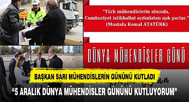 Başkan Sarı Mühendisler gününü kutladı
