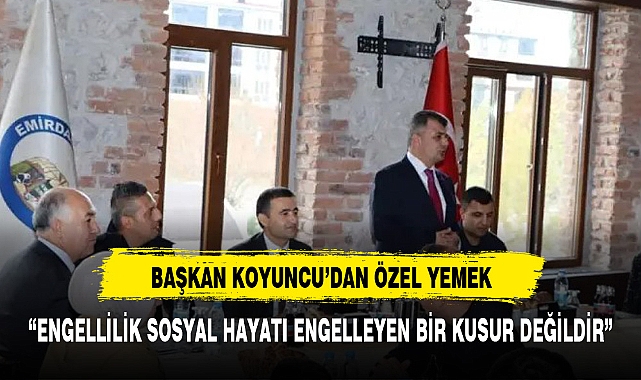 Başkan Serkan Koyuncu'dan anlamlı yemek