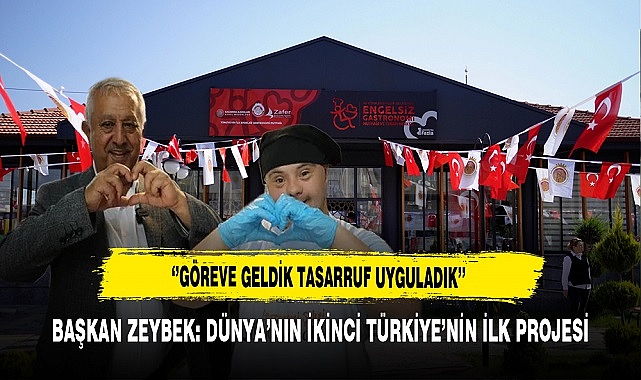 Başkan Zeybek: Dünya'nın İkinci  Türkiye'nin İlk Projesi