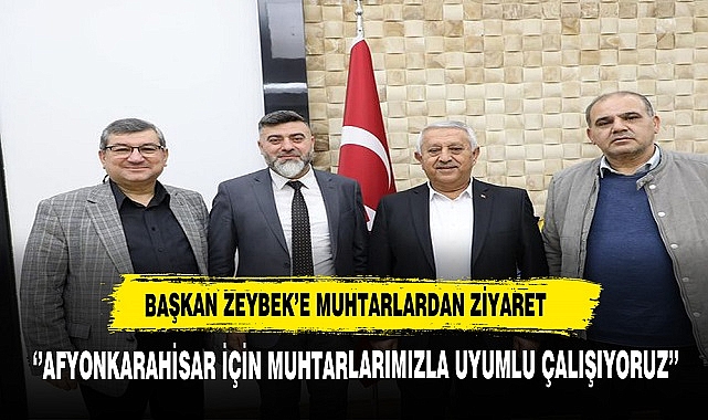Başkan Zeybek'e Muhtarlardan Ziyaret
