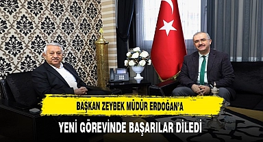 Başkan Zeybek Müdür Erdoğan'a Yeni Görevinde Başarılar Diledi