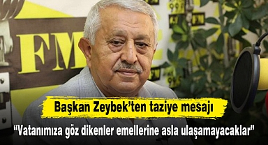 Başkan Zeybek’ten taziye mesajı