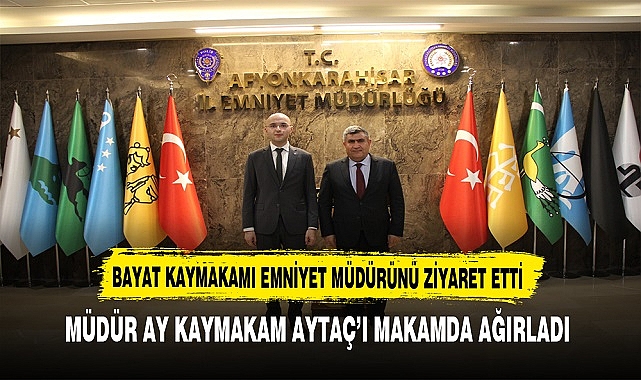 Bayat Kaymakamı Müdür Ay'ı Ziyaret Etti.