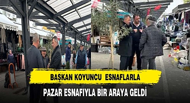 Belediye Başkanı Serkan Koyuncu'dan Pazar Esnafı ve İlçe Esnaflarına Ziyaret