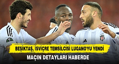 Beşiktaş, İsviçre Temsilcisi Lugano'yu Yendi