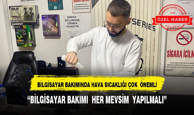 Bilgisayar bakımında hava sıcaklığı çok  önemli
