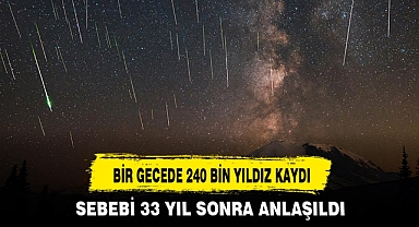 BİR GECEDE 240 BİN YILDIZ KAYDI