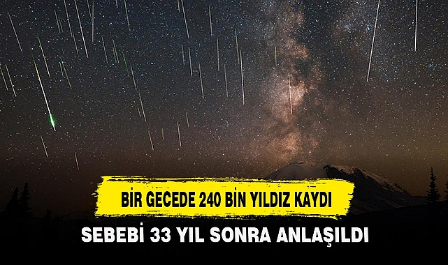 BİR GECEDE 240 BİN YILDIZ KAYDI