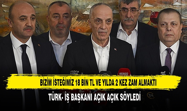 "BİZİM İSTEĞİMİZ 18 BİN TL VE YILDA 2 KEZ ZAM ALMAKTI !!!"