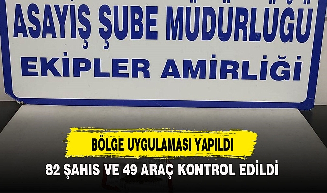 BÖLGE UYGULAMASI YAPILDI