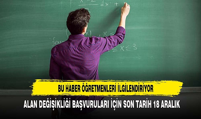 BU HABER ÖĞRETMENLERİ İLGİLENDİRİYOR