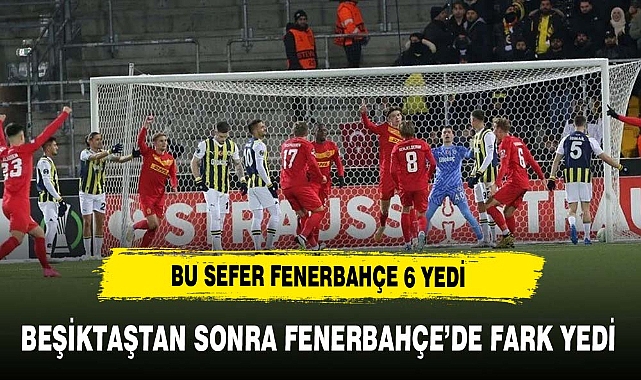 BU SEFER FENERBAHÇE 6 YEDİ