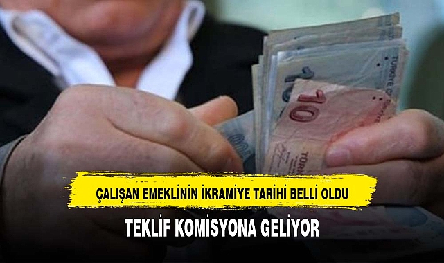 Çalışan emekliye 5 bin lira ikramiye için tarih belli oldu