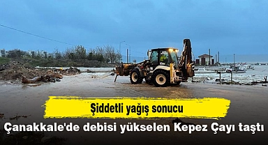 Çanakkale'de debisi yükselen Kepez Çayı taştı