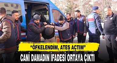 CANİ DAMADIN İFADESİ ORTAYA ÇIKTI