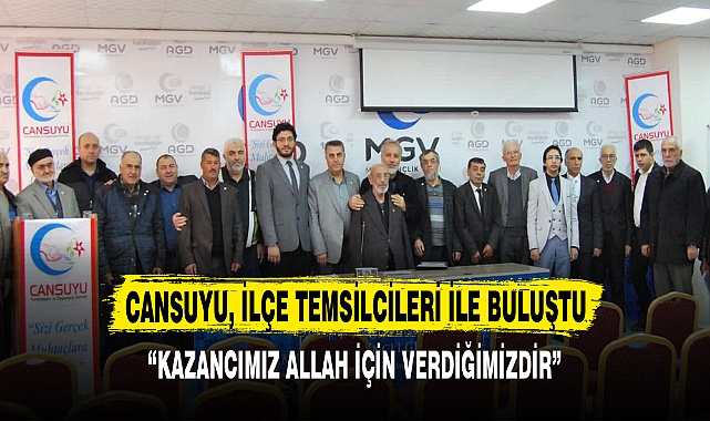 Cansuyu, ilçe temsilcileri ile buluştu