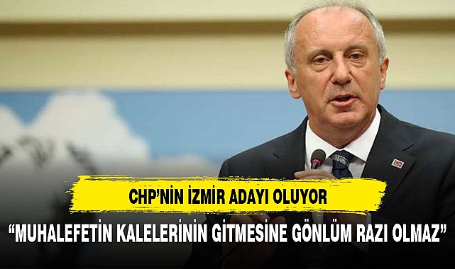 CHP'den Muharrem İnce hamlesi aday oluyor