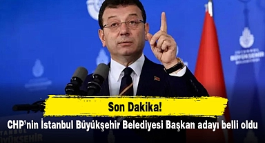 CHP'nin İstanbul Büyükşehir Belediyesi başkan adayı belli oldu