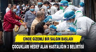 Çin gizemli salgının esiri! İşte çocukları hedef alan hastalığın en önemli 3 belirtisi