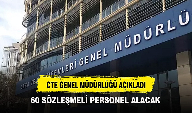 CTE GENEL MÜDÜRLÜĞÜ AÇIKLADI