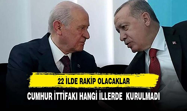 Cumhur ittifakı hangi illerde kurulmadı