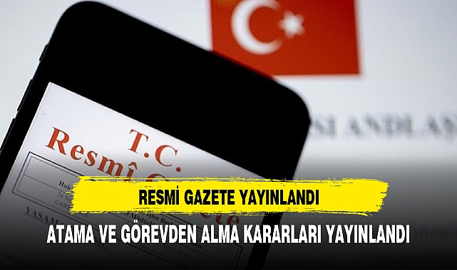 Cumhurbaşkanı Erdoğan'ın atama ve görevden alma kararları Resmi Gazete'de yayımlandı