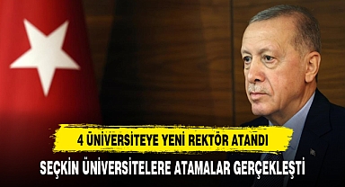 Cumhurbaşkanı Erdoğan'ın imzasıyla 4 üniversiteye yeni rektör atandı