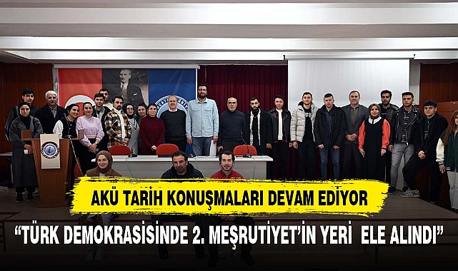 Cumhuriyet Konuşmalarında Türk Demokrasi Tarihinde II. Meşrutiyet’in Yeri Anlatıldı