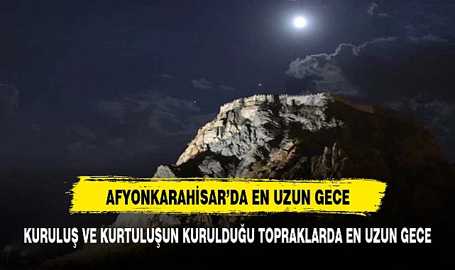 Cumhuriyetin kurulduğu topraklarda en uzun gece yaşanacak