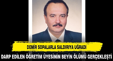 DEMİR SOPALARLA SALDIRIYA UĞRADI