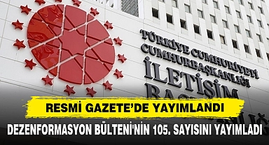 Dezenformasyon Bülteni'nin 105. Sayısını Yayımladı
