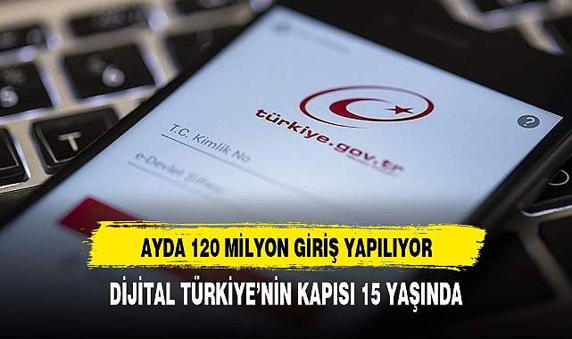 Dijital Türkiye'nin kapısı e-Devlet 15 yaşında