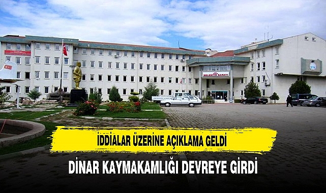 Dinar Beldesindeki İddialar Üzerine Kaymakamlık Devreye Girdi.
