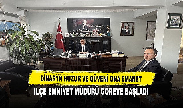 Dinar'ın Asayişi Erdal Yanık'a Emanet