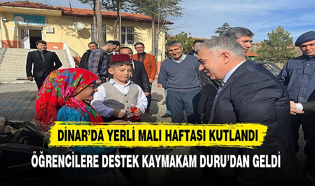 Dinar Kaymakamı Öğrencilerle Bir araya Geldi. Yerli Malı Haftasının Önemine Değindi