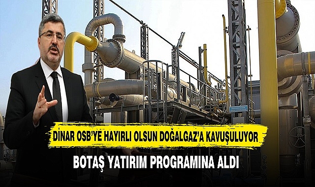 Dinar OSB'ye Hayırlı Olsun Doğalgaz'a Kavuşuyor