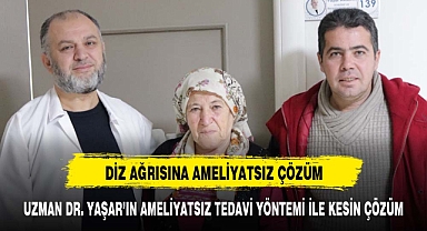 DİZ AĞRISINA AMELİYATSIZ ÇÖZÜM: UZM. DR. YAŞAR ARSLAN'IN BAŞARISI