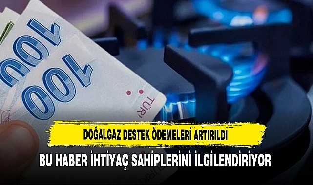 Doğalgaz Destek Ödemeleri Arttırıldı. Cumhurbaşkanı Erdoğan Açıkladı
