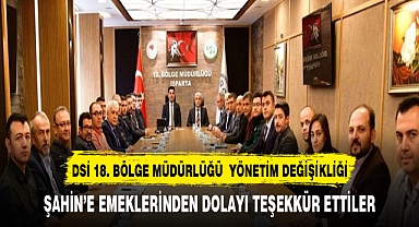 DSİ 18. BÖLGE YÖNETİMİ DEĞİŞTİ