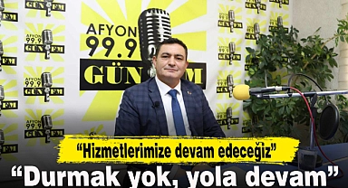 “Durmak yok, yola devam”