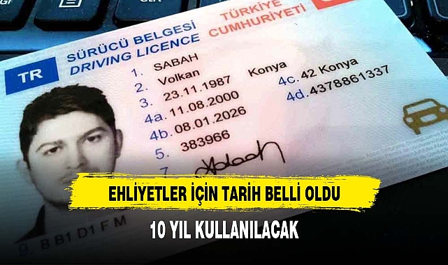 Ehliyetler ile ilgili son detaylar haberimizde