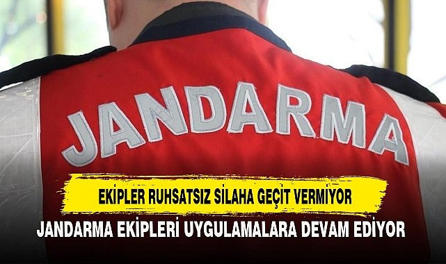 EKİPLER RUHSATSIZ SİLAHA GEÇİT VERMİYOR