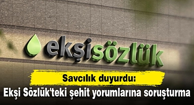 Ekşi Sözlük'teki şehit yorumlarına soruşturma
