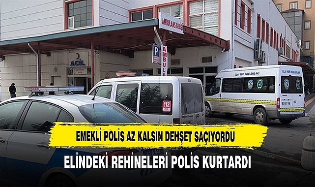 Emekli Polis Az Kalsın Dehşet Saçıyordu. Elindeki Rehineleri Polis Kurtardı.