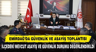 Emirdağ'da Güvenlik Ve Asayiş Toplantısı