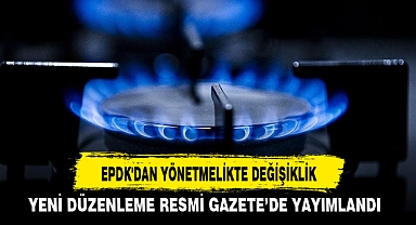 EPDK'DAN YÖNETMELİKTE DEĞİŞİKLİK