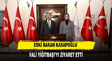 Eski Bakan Kasapoğlu Vali Yiğitbaşı'yı Makamda Ziyaret Etti