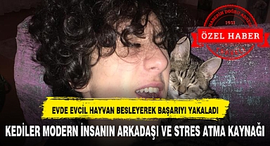 EVDE EVCİL HAYVAN BESLEYEREK BAŞARIYI YAKALADI