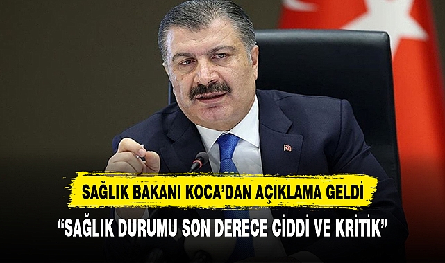 Fahrettin Koca: Hasan Bitmez'in durumu son derece kritik ve ciddi